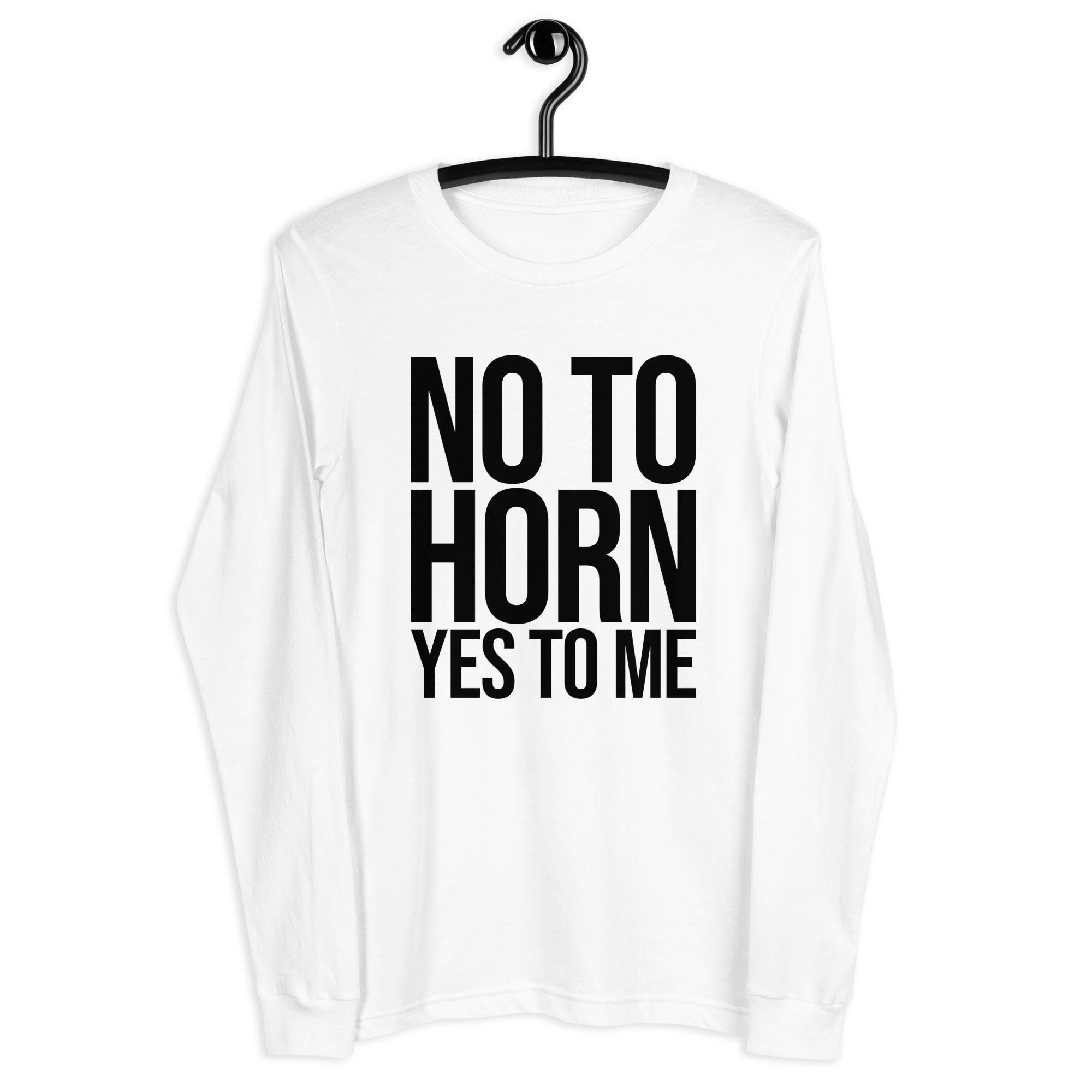 No to Horn, Yes to Me Women's Long Sleeves T-Shirt - POD Sarto