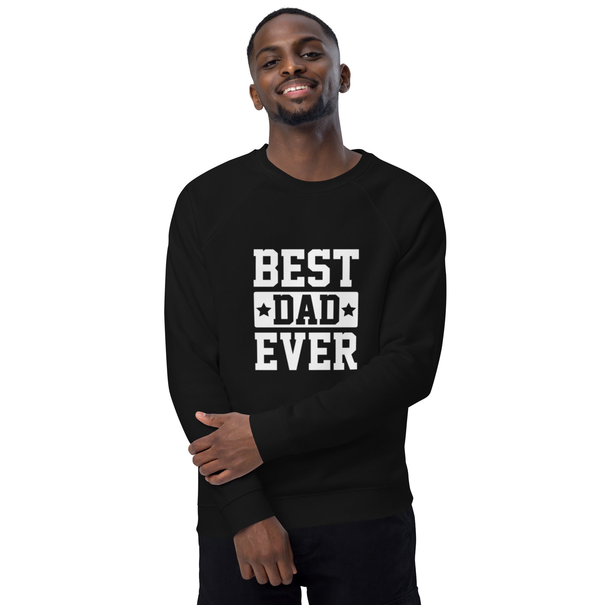 Best Dad Ever organic Sweatshirt - POD Sarto