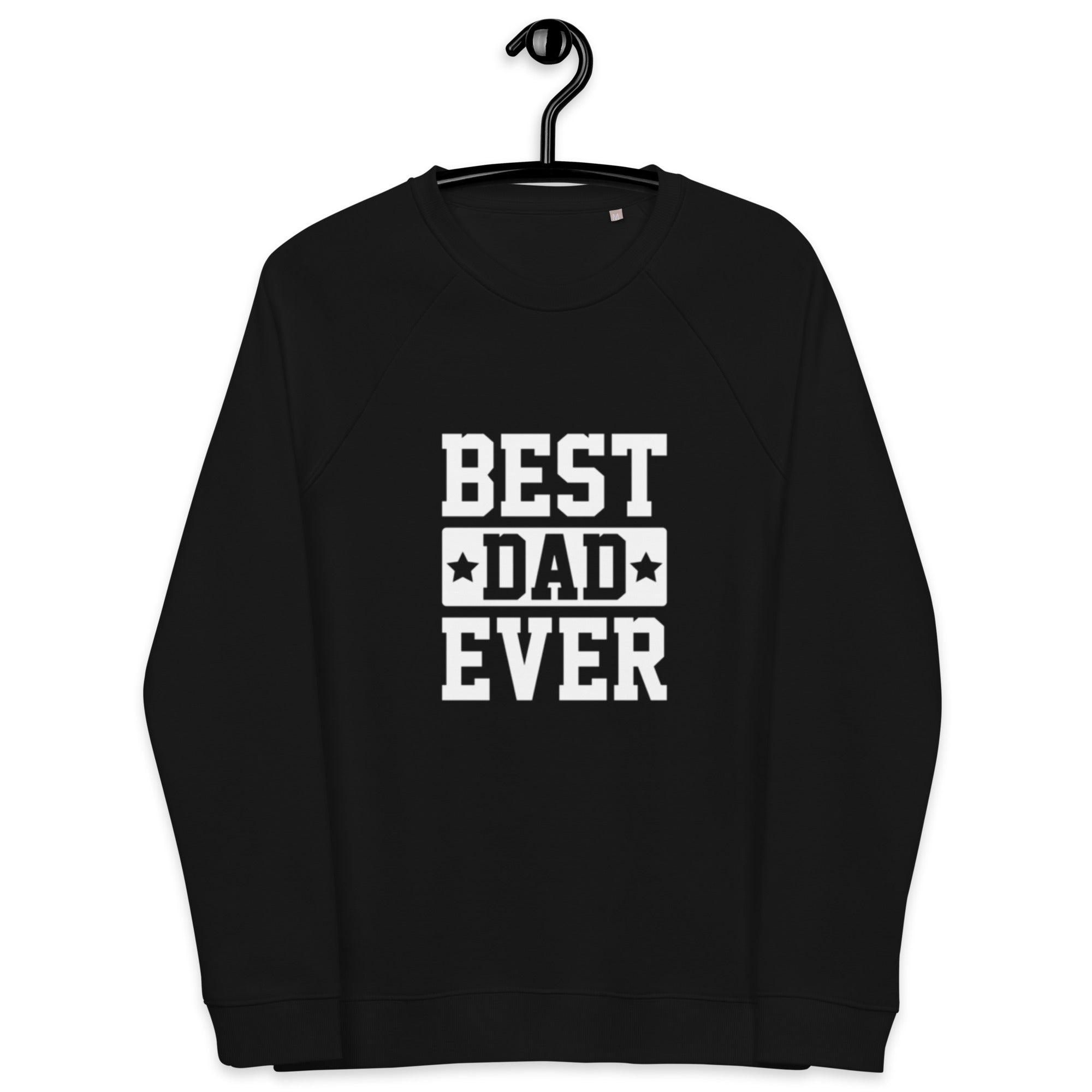 Best Dad Ever organic Sweatshirt - POD Sarto