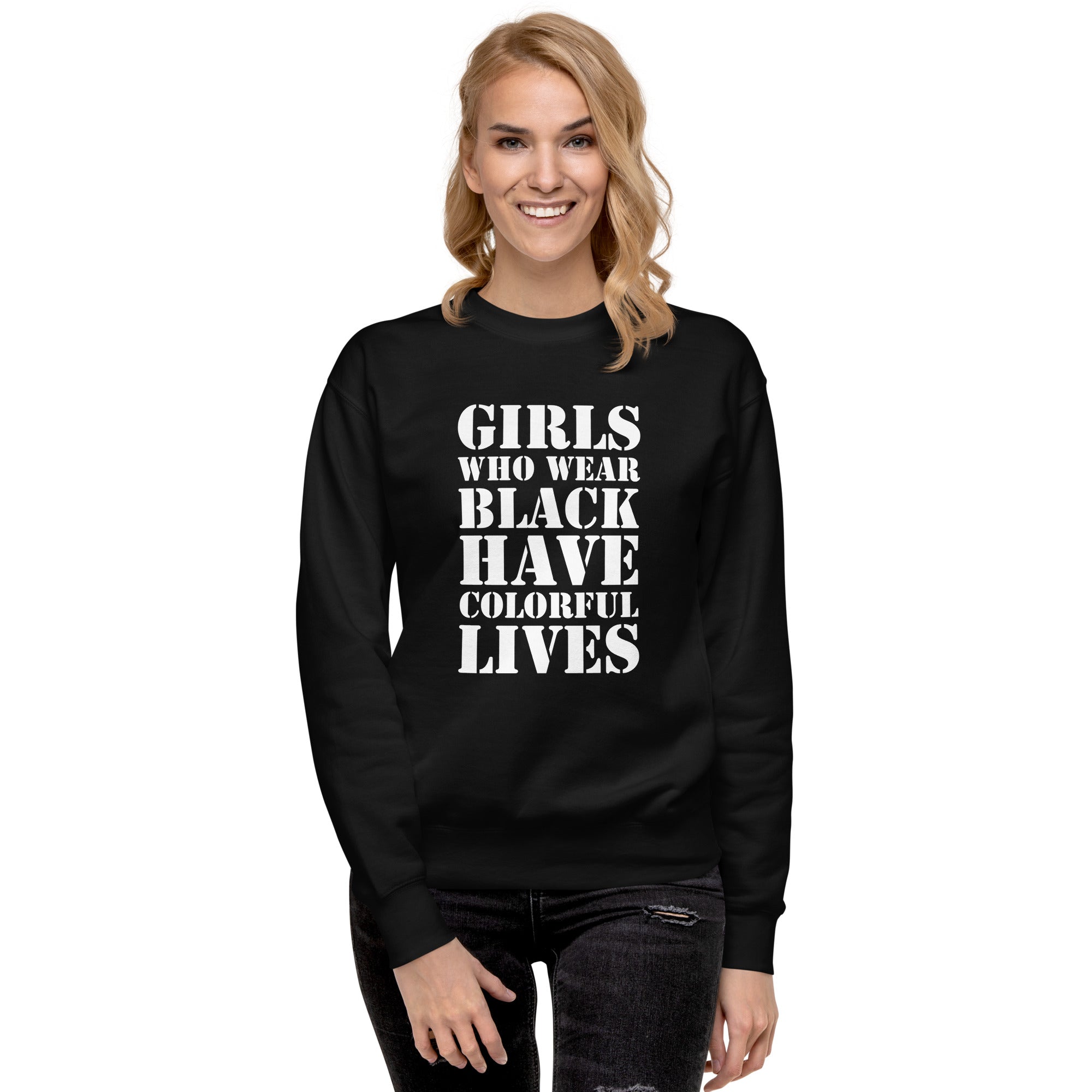 Girls Who Wear Black Women's Sweatshirt - POD Sarto