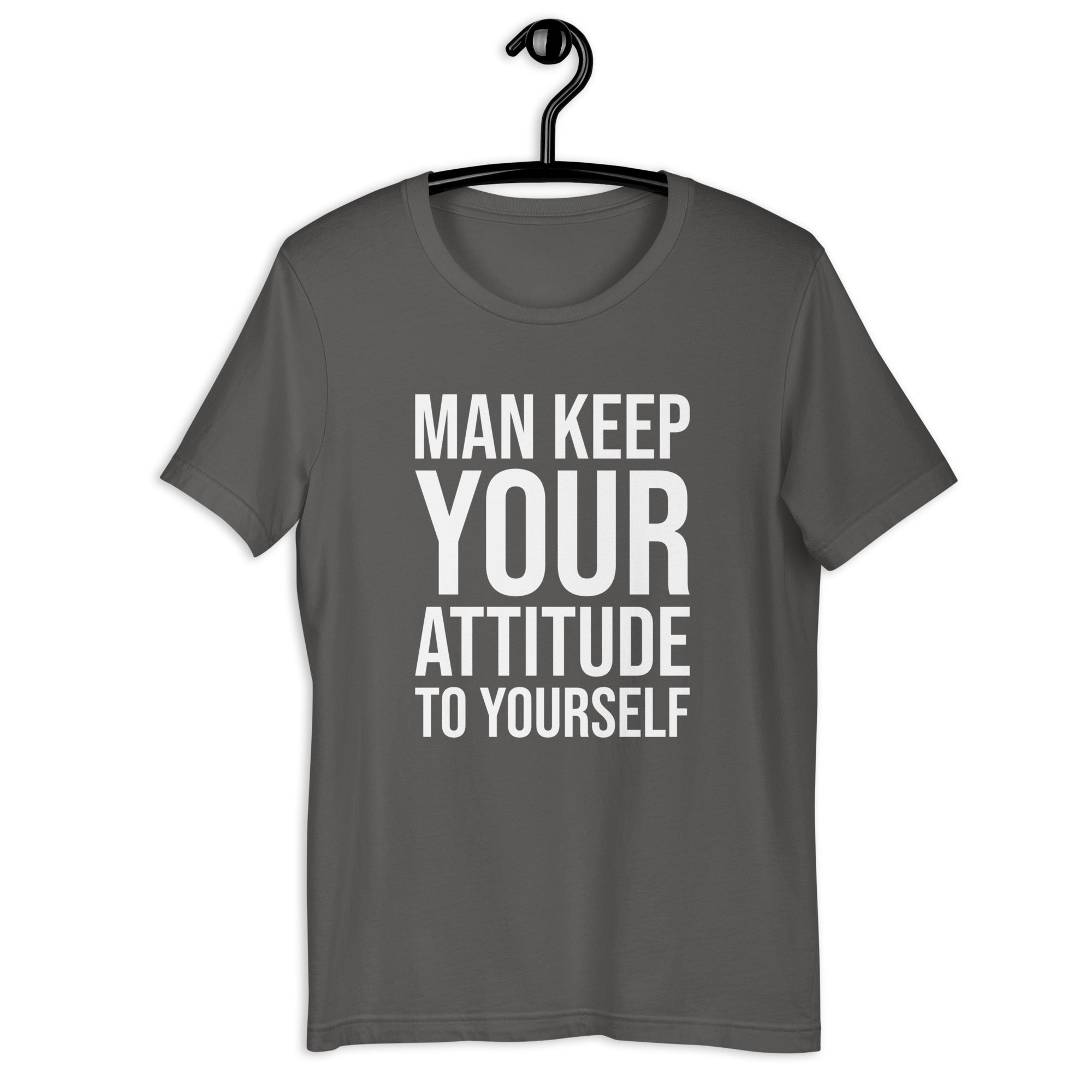 Man Keep Your Attitude to Yourself Trucker T-shirt for Women - POD Sarto