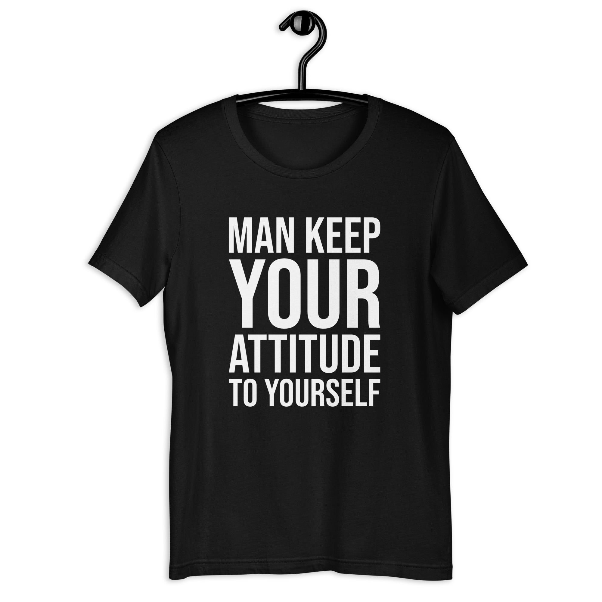 Man Keep Your Attitude to Yourself Trucker T-shirt for Women - POD Sarto