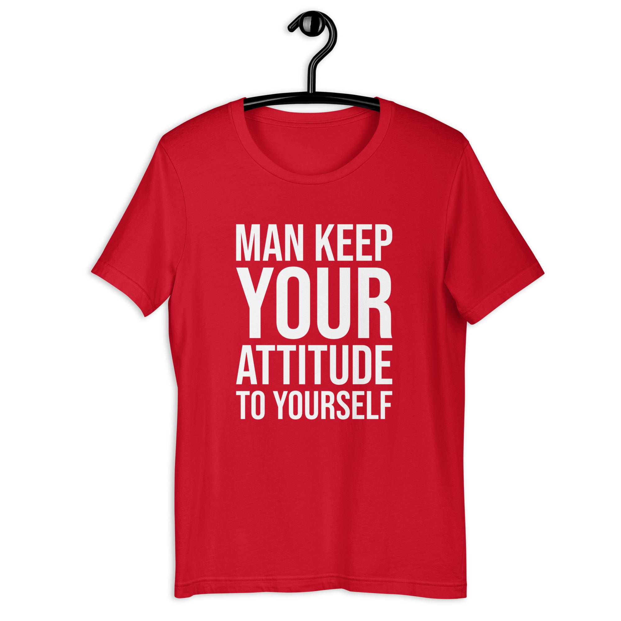 Man Keep Your Attitude to Yourself Trucker T-shirt for Women - POD Sarto