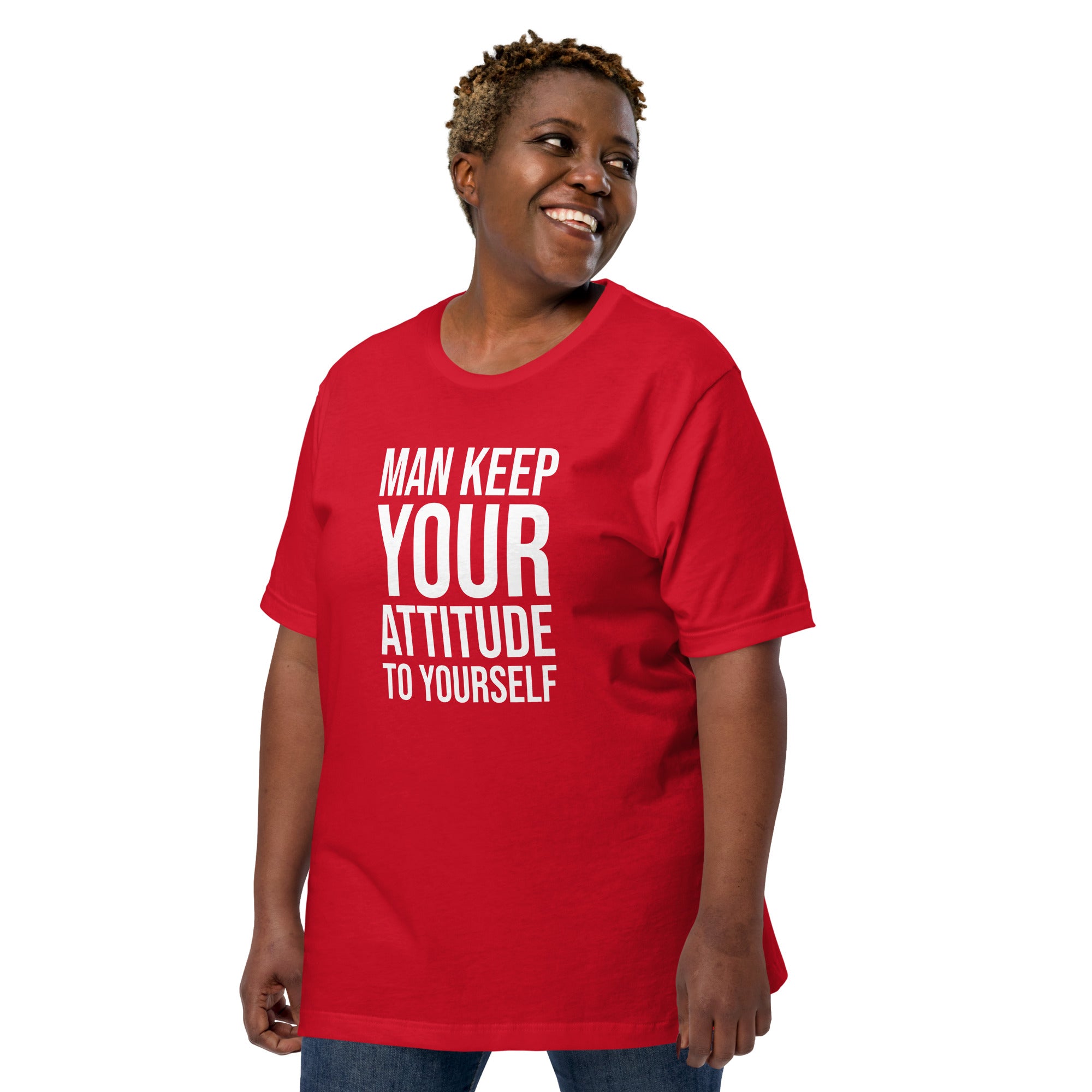 Man Keep Your Attitude to Yourself Trucker T-shirt for Women - POD Sarto