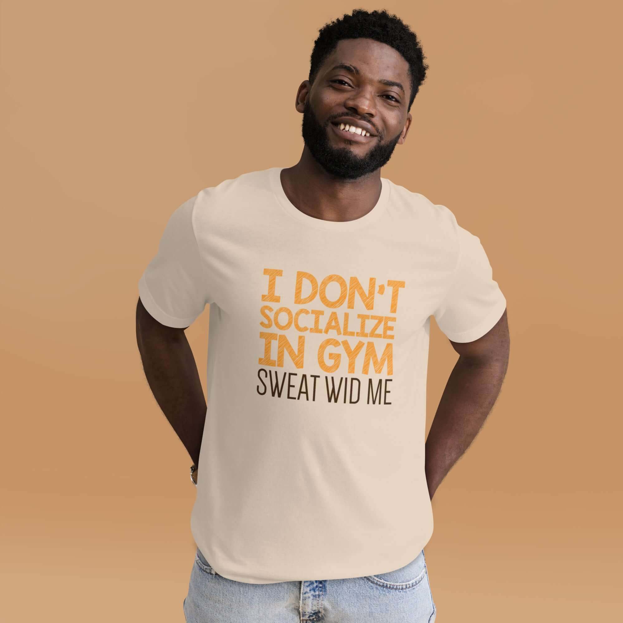 Don't Sweat Wid Me T-shirt for Men - POD Sarto