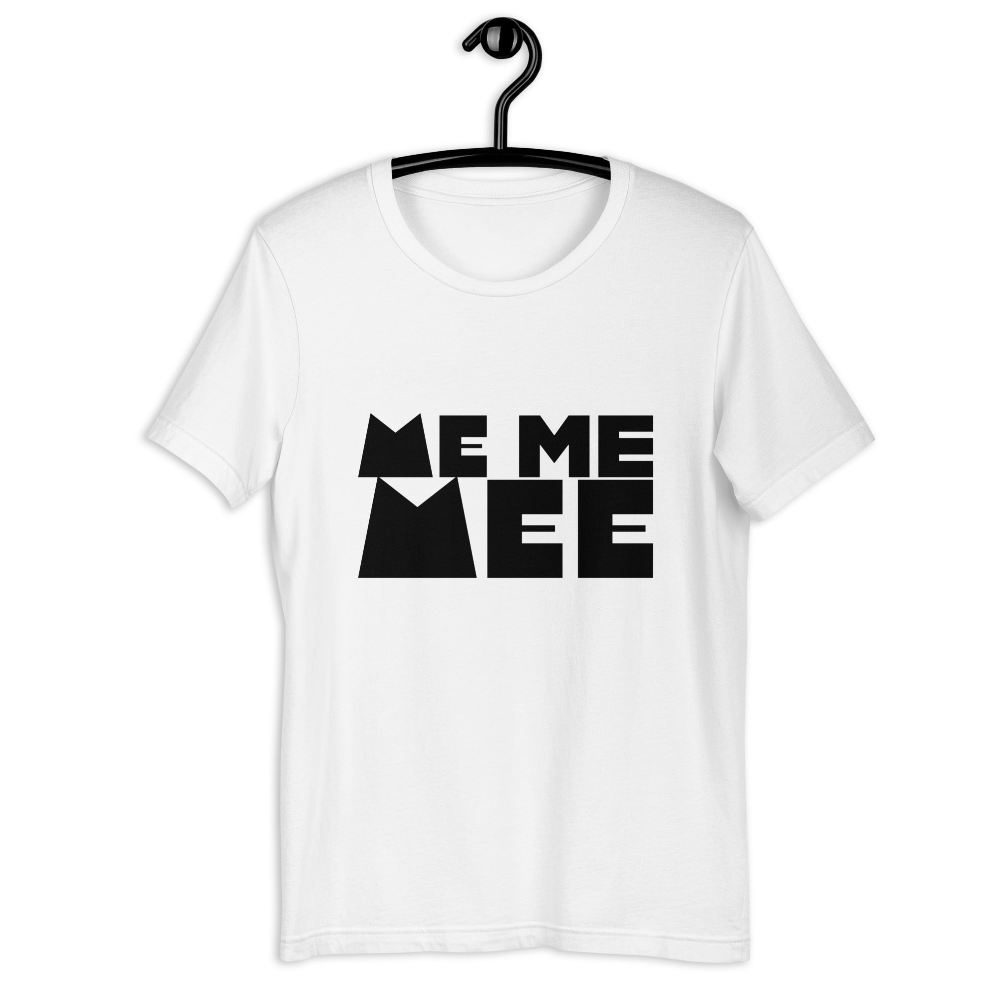 Me Me Me T-shirt for Women - POD Sarto