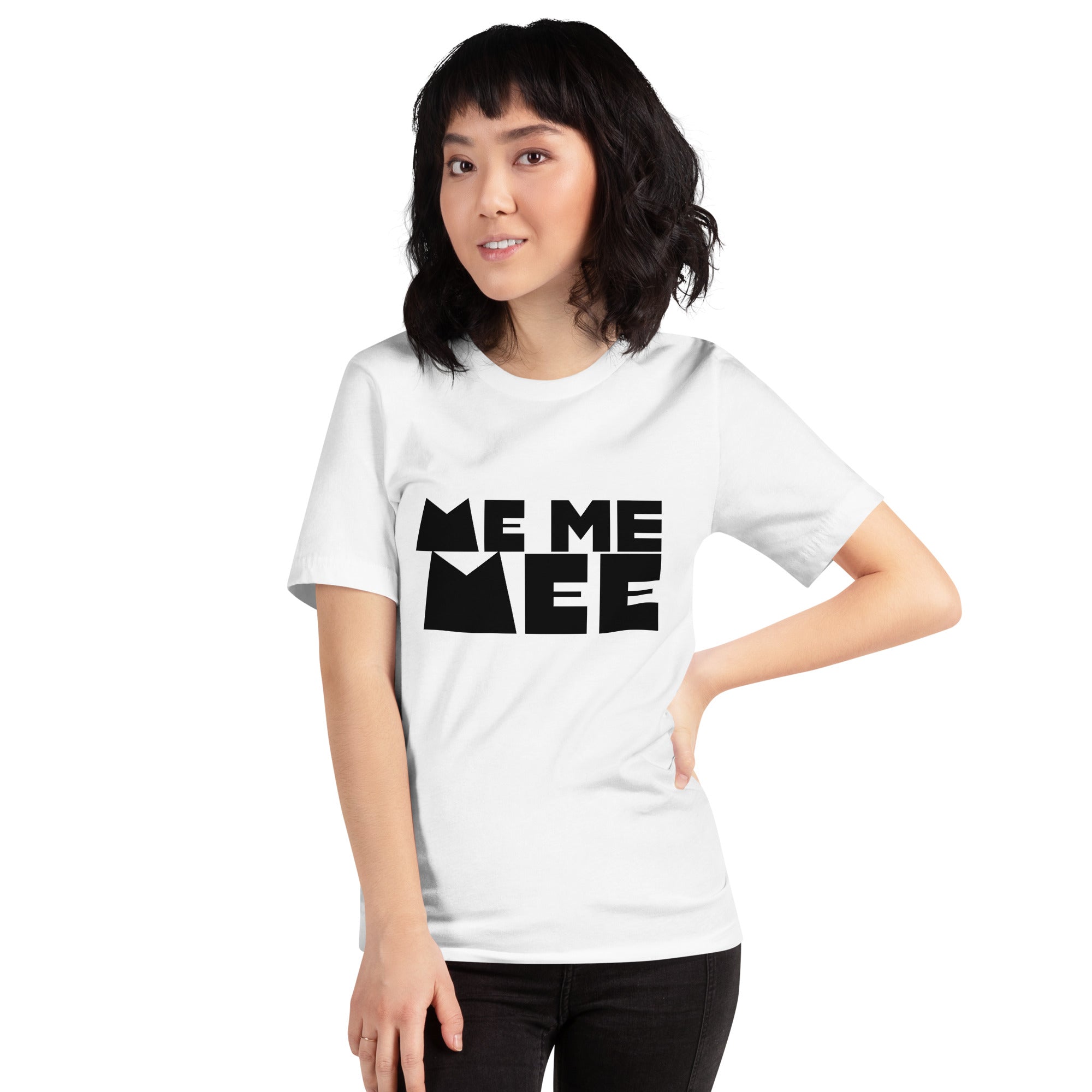 Me Me Me T-shirt for Women - POD Sarto