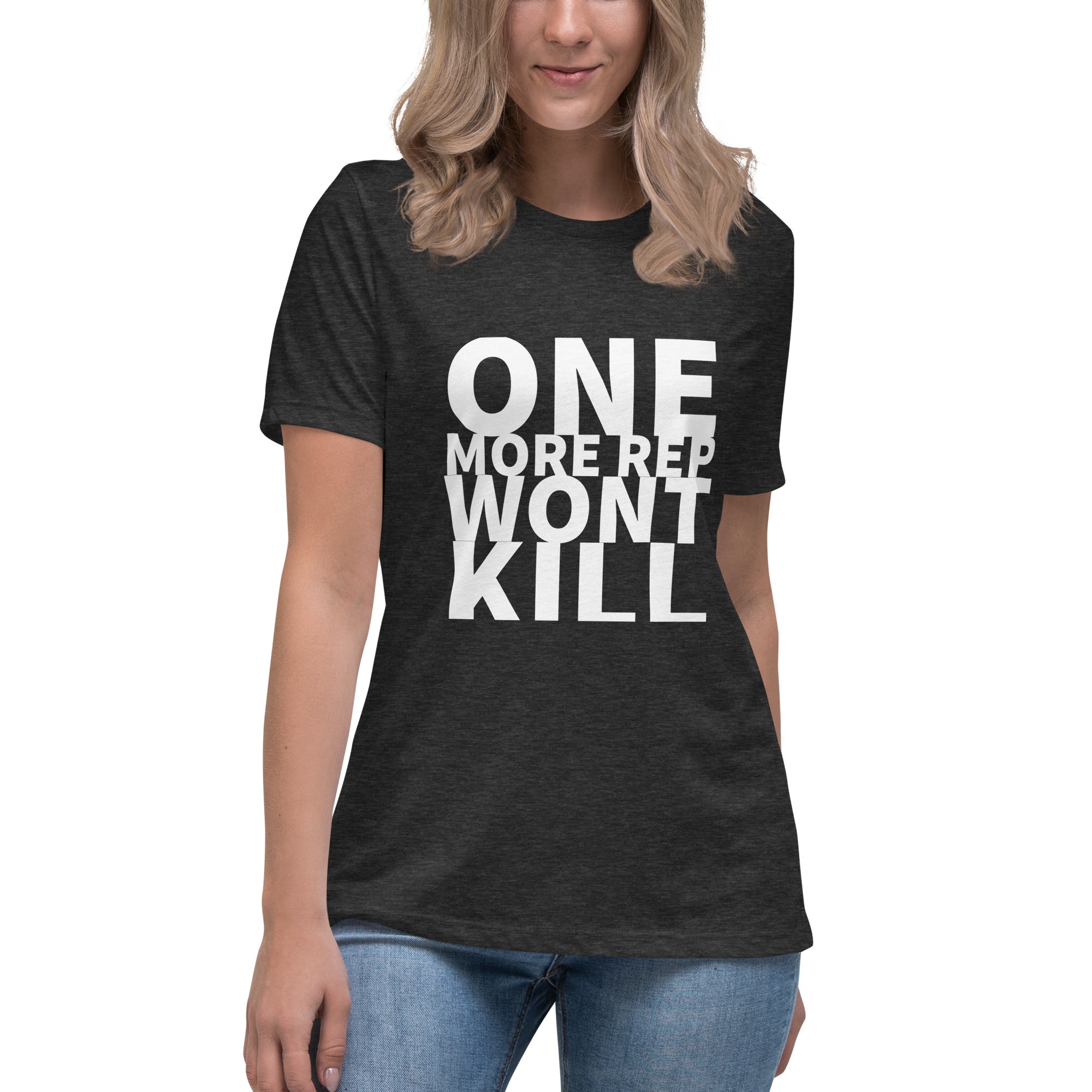 One More Rep Won't Kill T-shirt for Women - POD Sarto