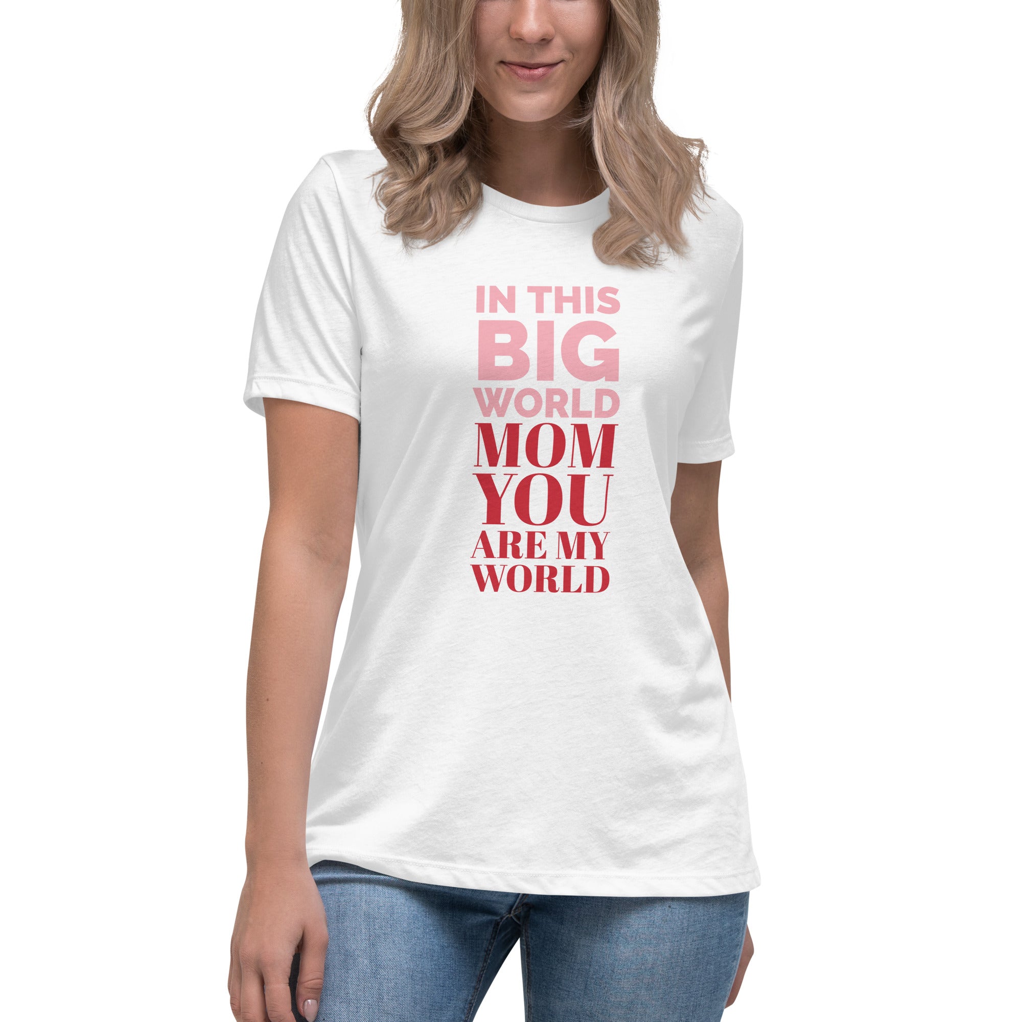 Mom You are My World T-shirt for Women | Gift for Mom | POD Sarto