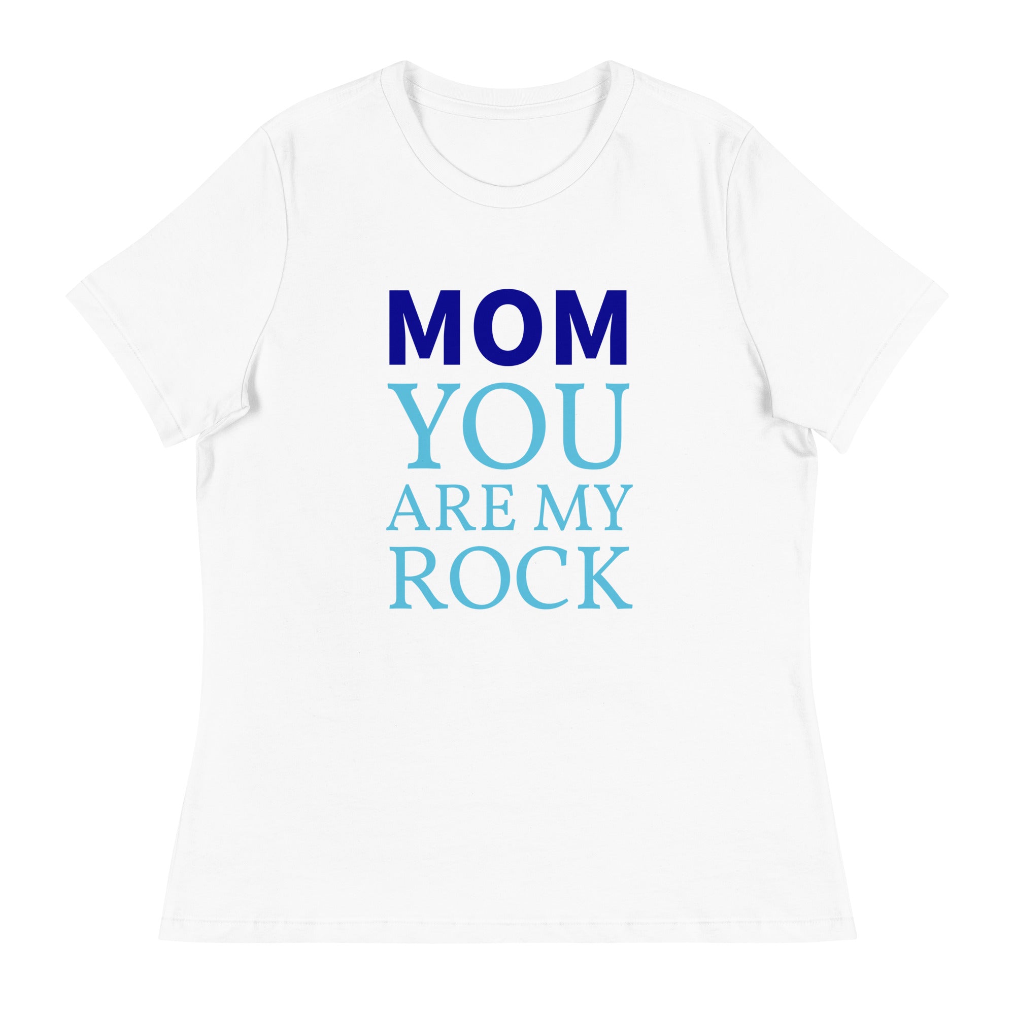 Mom you are my Rock T-shirt for Women | Gift for Mom | POD Sarto