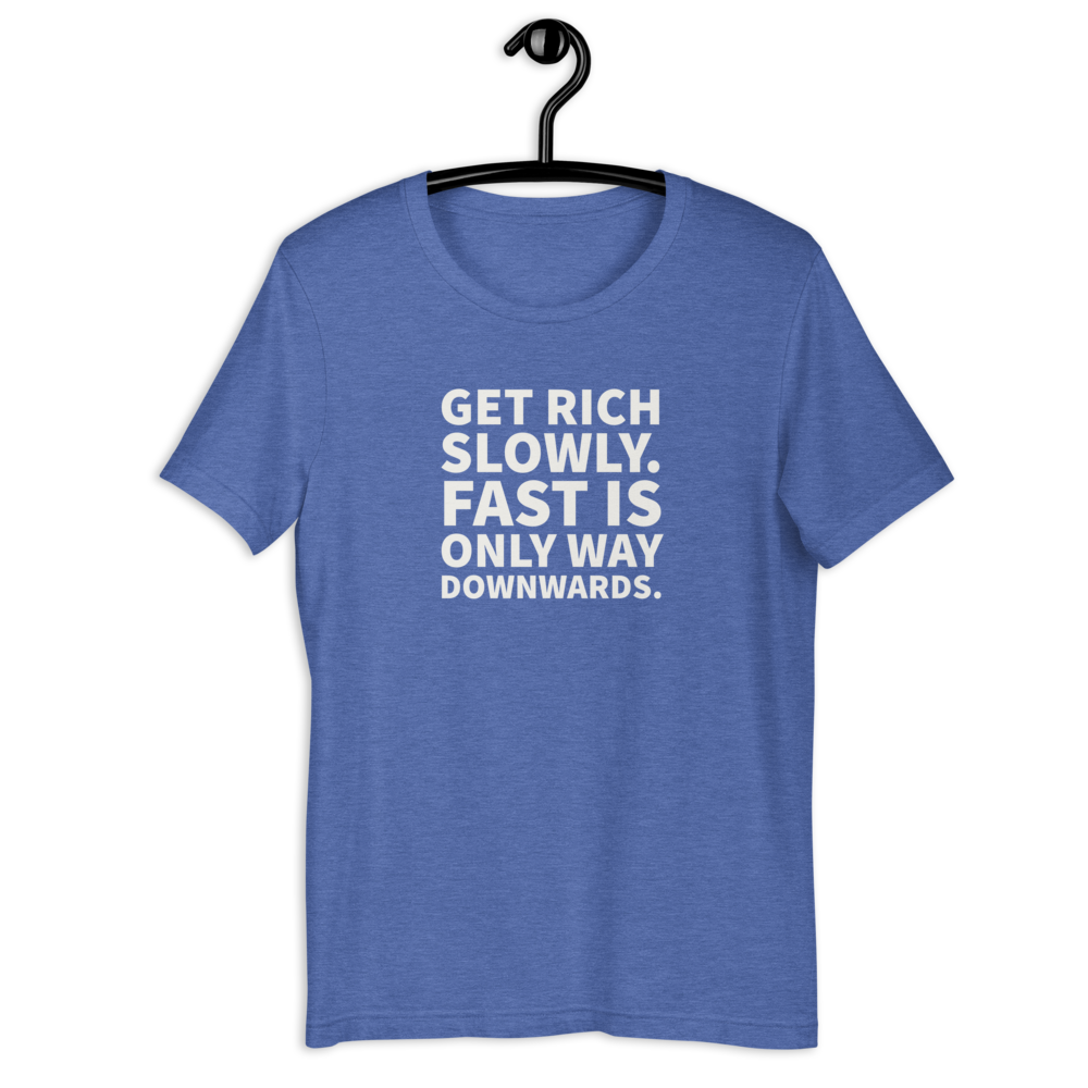 Get Rich Slowly T-shirt for Men - POD Sarto