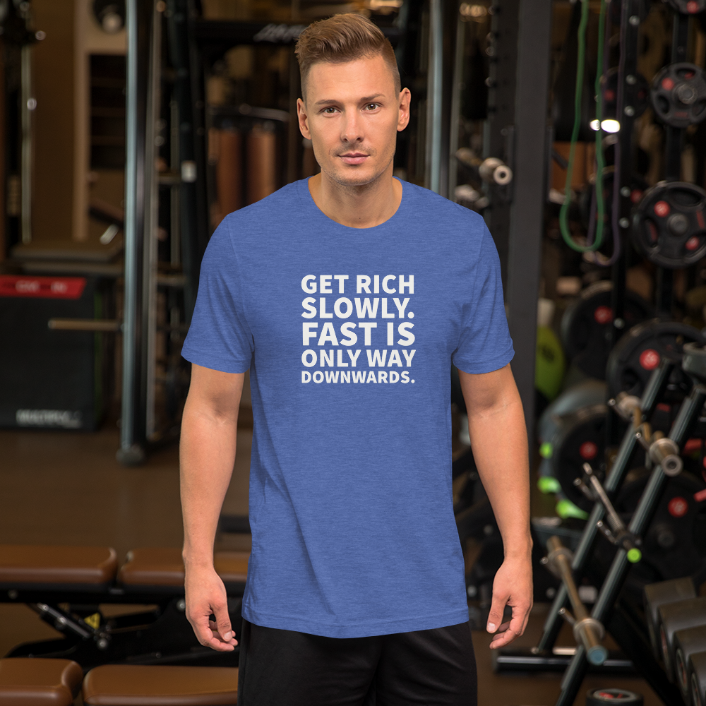 Get Rich Slowly T-shirt for Men - POD Sarto